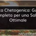Dieta Chetogenica Guida Completa per una Salute Ottimale