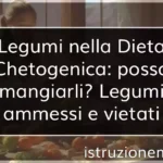 Legumi nella Dieta Chetogenica posso mangiarli Legumi ammessi e vietati