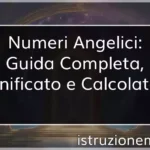 Numeri angelici: guida completa, significato e calcolatore