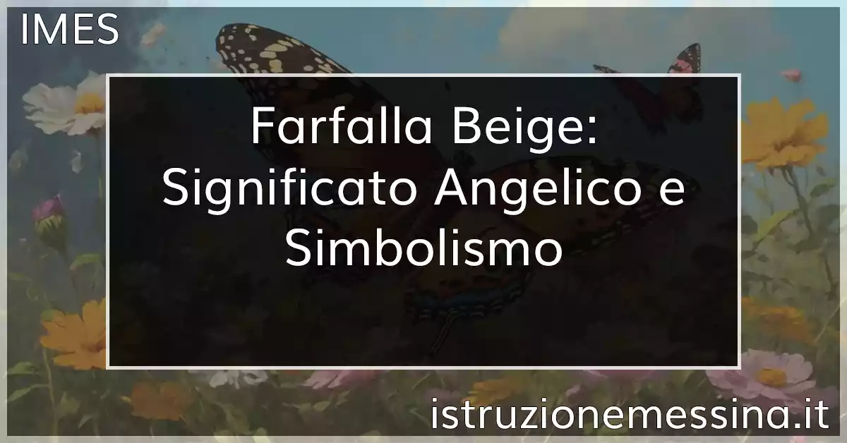 Farfalla Beige: Significato Angelico e Simbolismo