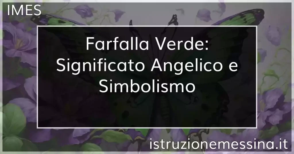 Farfalla Verde: Significato Angelico e Simbolismo